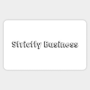 Strictly Business // Typography Design Magnet